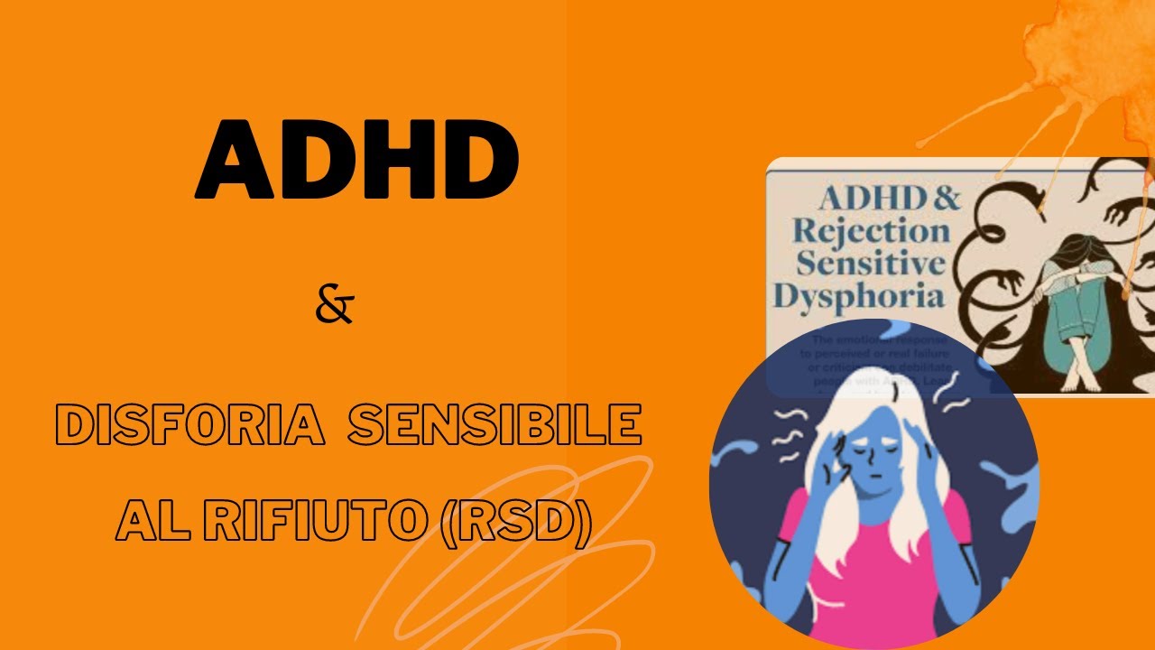 ADHD & Disforia Sensibile al Rifiuto (RSD)