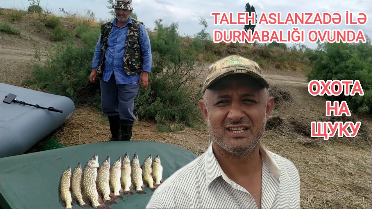 DURNABALIĞI (ŞUKA) OVUNDAN YENİ XƏBƏRLƏR / KÜLƏKLİ HAVADA DURNABALIĞI OVU