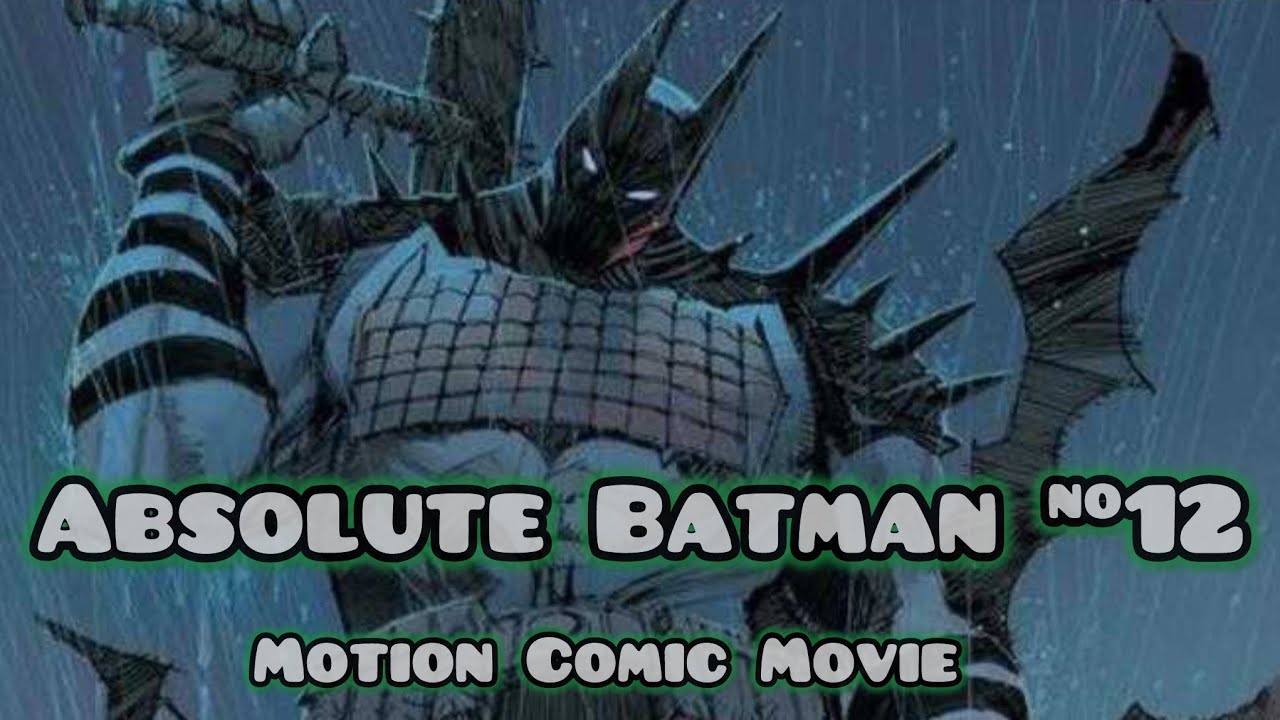 Absolute Batman #12 | Motion Comic Movie