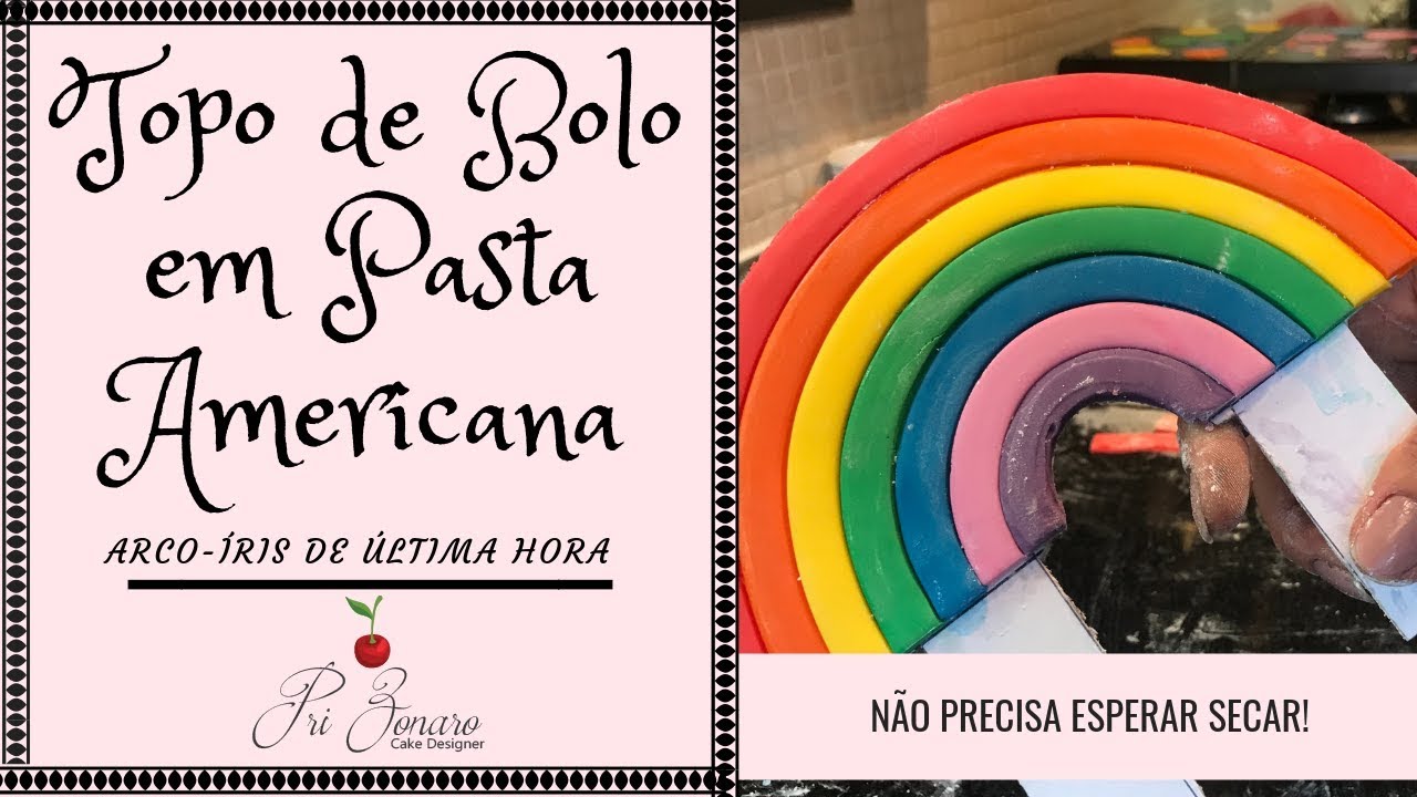 TOPO DE BOLO DE ÚLTIMA HORA | PASTA AMERICANA INICIANTES | ARCO-ÍRIS