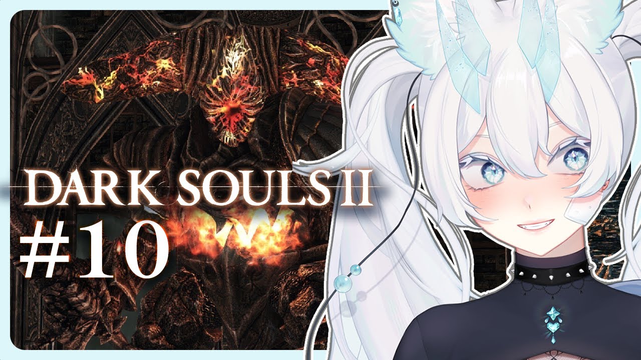 Eden Plays Dark Souls II | Episode 10 【 VOD 】