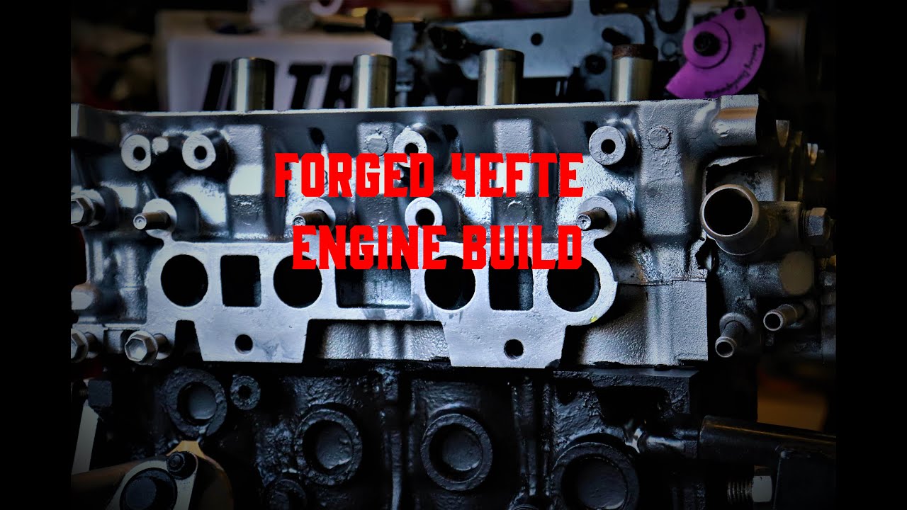 Forged 4EFTE Engine Rebuild !!