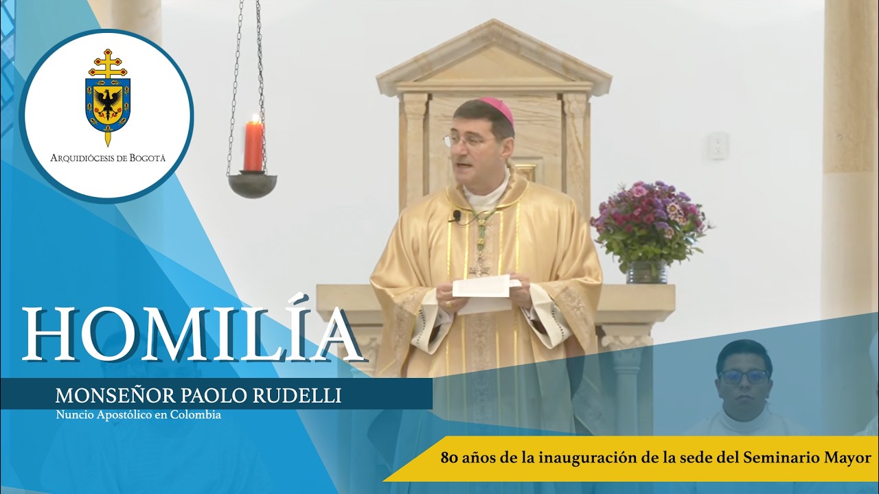 Homilía del Nuncio Apostólico en los 80 años de la inauguración de la sede del Seminario Mayor