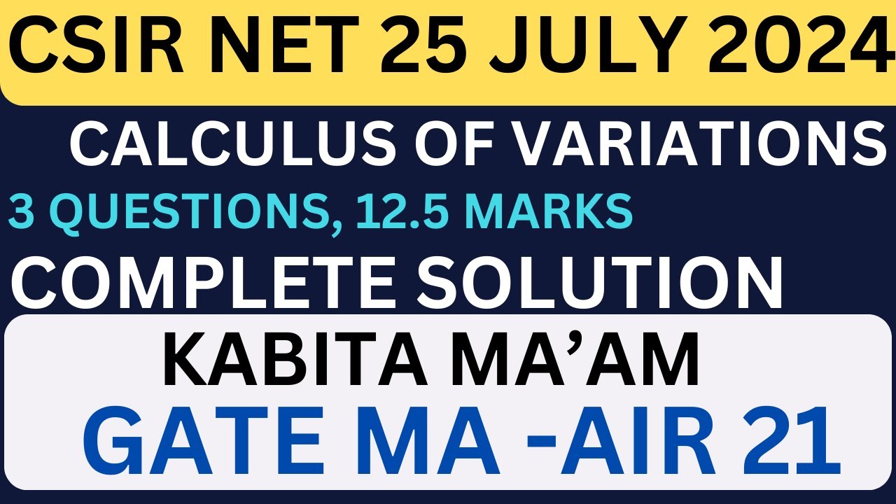 CSIR NET 25 JULY 2024  CALCULUS OF VARIATIONS SOLUTION| WITH KABITA MA'AM | #csirnetmathsonline