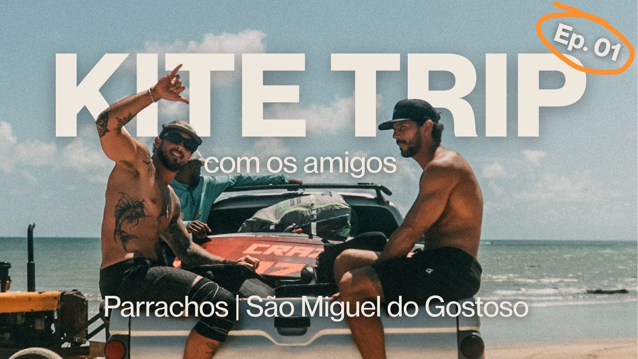 Kitetrip com os amigos em São Miguel do Gostoso e Parrachos (Rio Grande do Norte)
