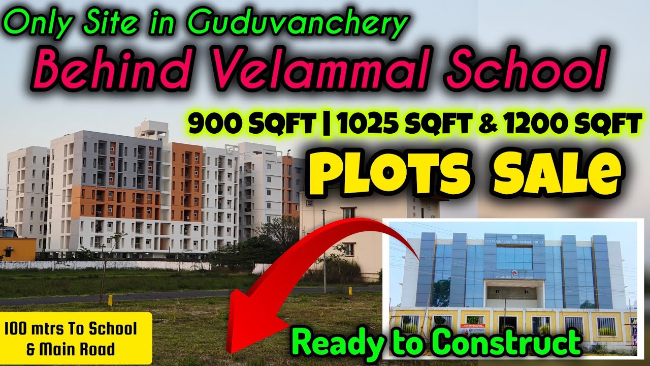Guduvanchery Buyers‼️Must Watch Site 100mtrs Only🏡Velammal Behind Plots Sale | 900 Sqft to 1200 sqft