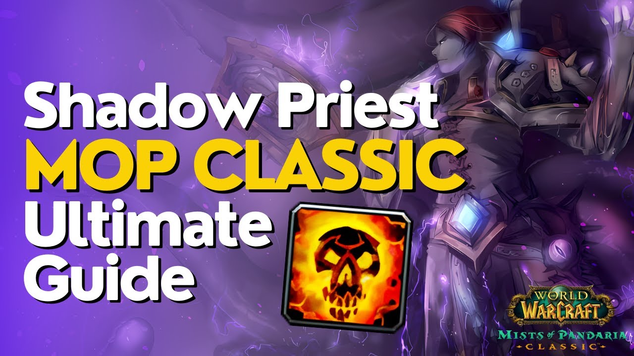 Shadow Priest Complete DPS Guide | MoP Classic