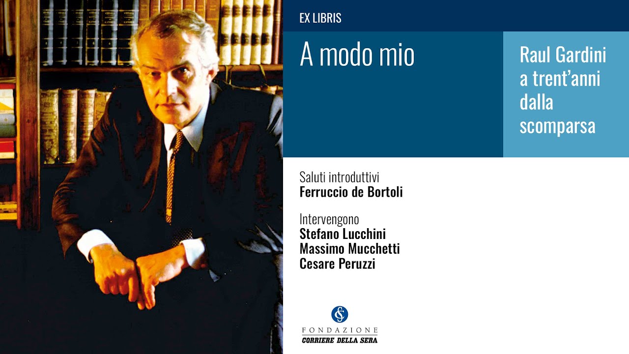 A MODO MIO. RAUL GARDINI A TRENT'ANNI DALLA SCOMPARSA