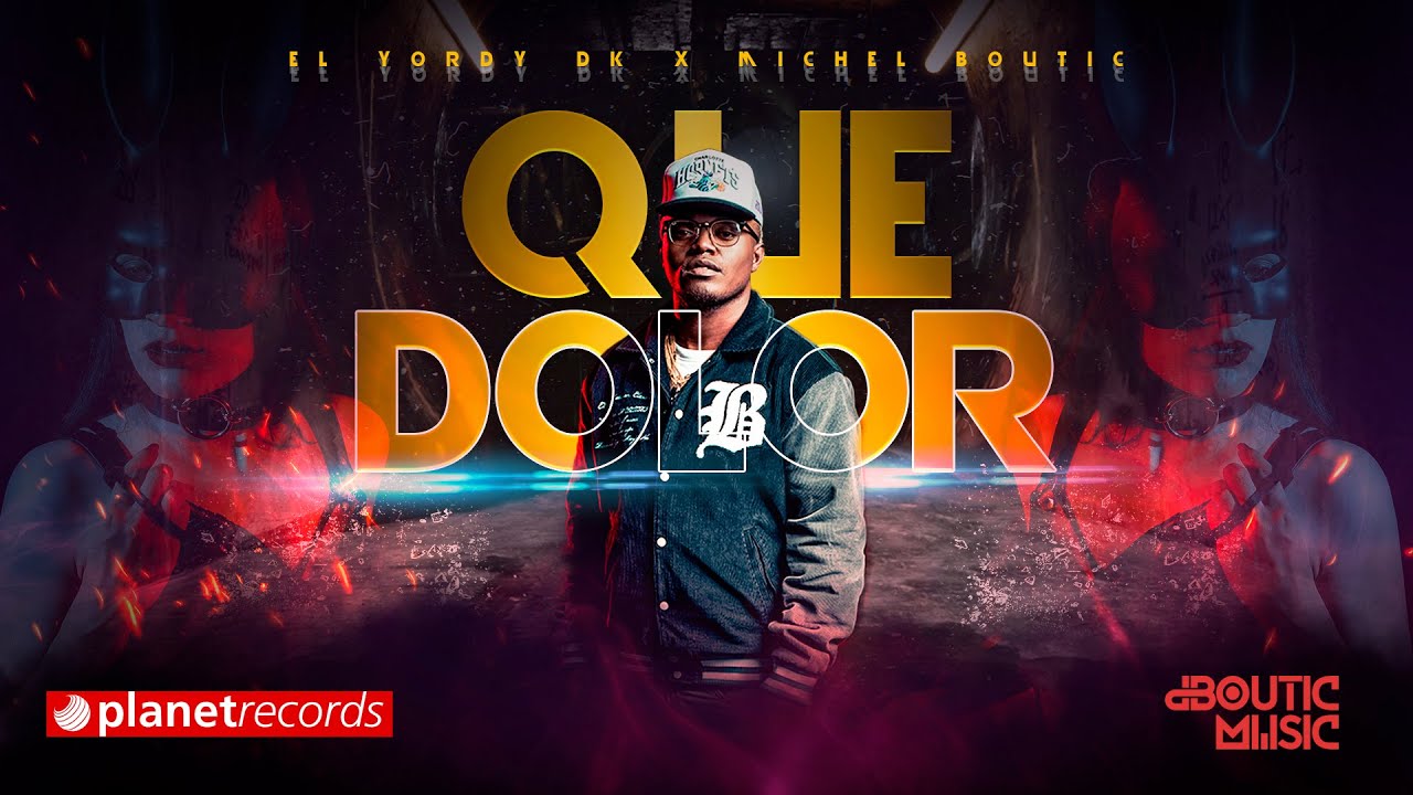 EL YORDY DK x MICHEL BOUTIC - Que Dolor (Video Oficial)