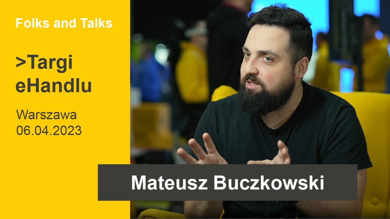 O TikToku i formatach wertykalnych w e-commerce |  Mateusz Buczkowski  | Targi eHandlu 06.04.2023