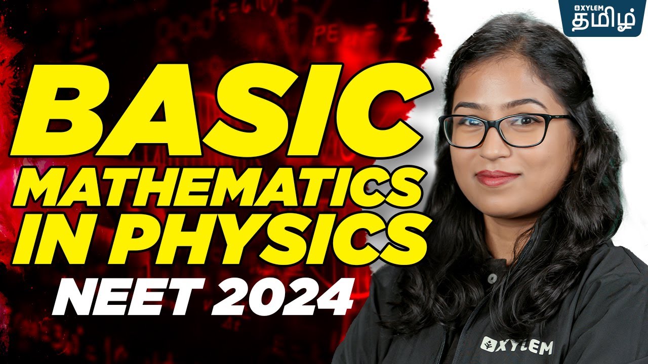 Basic Mathematics in Physics NEET 2024 | NEET EXAM | Shobika Maam | Xylem NEET Tamil