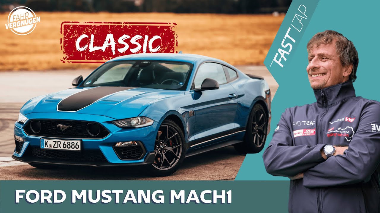 Ford Mustang Mach1: Zwischen Blamage und Beifall // Fast Lap Classic
