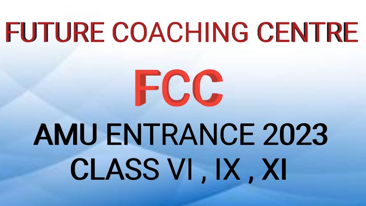 #AMU ENTRANCE | #FUTURE  COACHING CENTRE | #MOHD. FAIZAN SAHAB PHYSICS FACULTY FCC