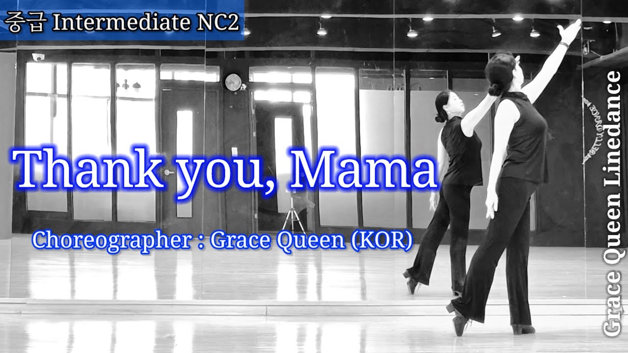 Thank you, Mama/Intermediate NC2/중급 나이트클럽/Choreographer: Grace Queen (KOR)