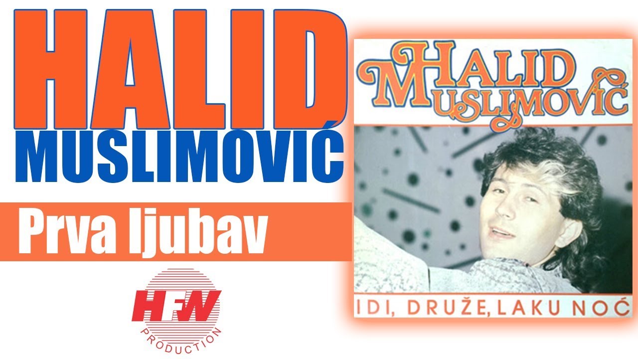 Halid Muslimovic - Prva ljubav - (Audio 1987) HD