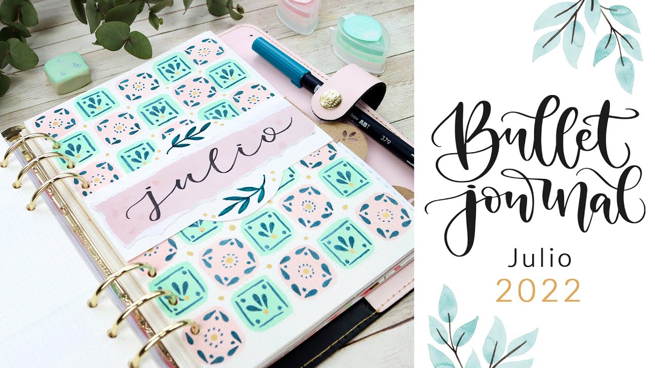 Bullet Journal 2022 | ¡Editamos JULIO!