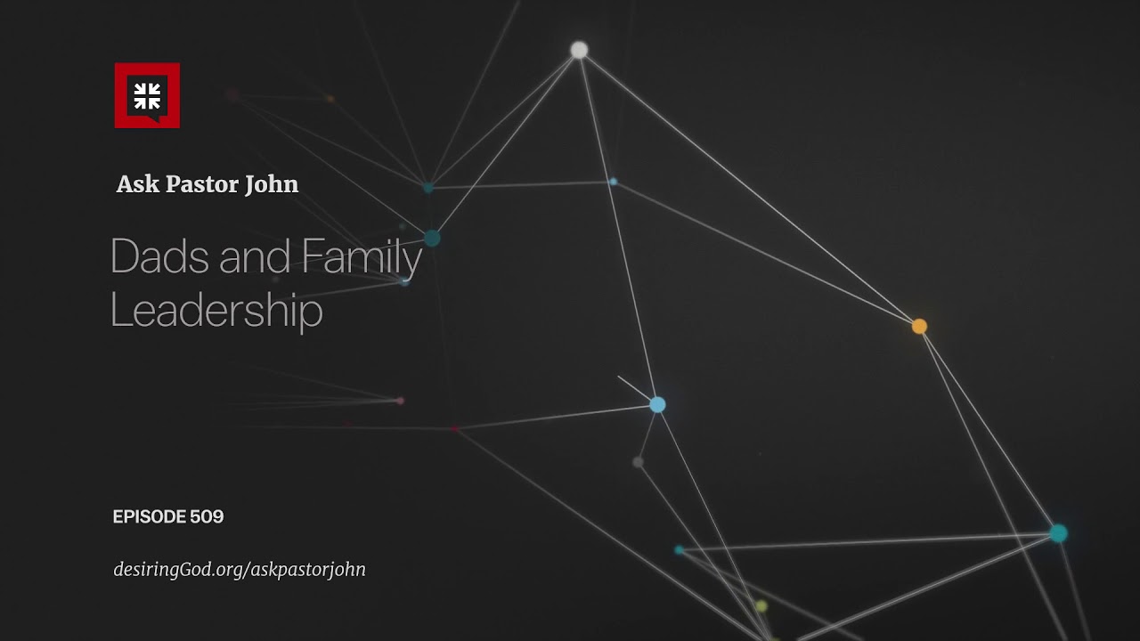 Dads and Family Leadership