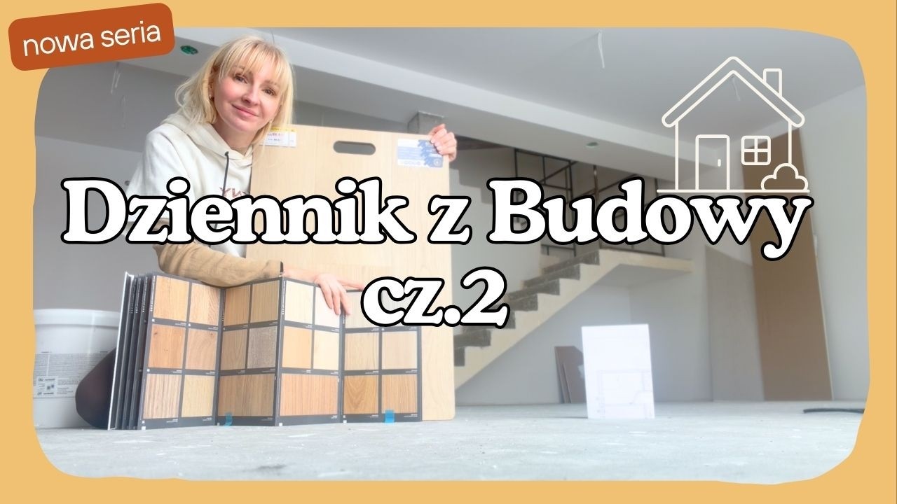 Co się zmieniło w domu? Wybór PODŁÓG 🏠 | Dziennik z Budowy 2