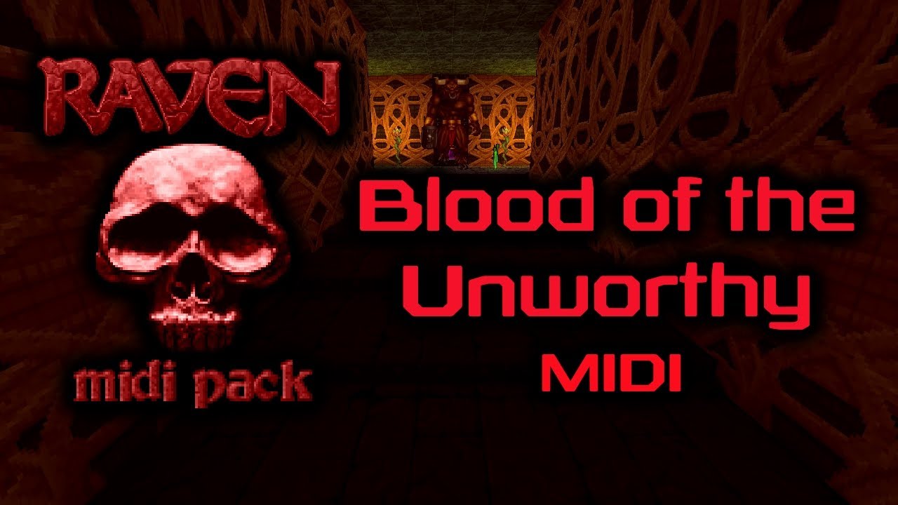 Blood of the Unworthy - Raven MIDI Pack OST (E4M5)