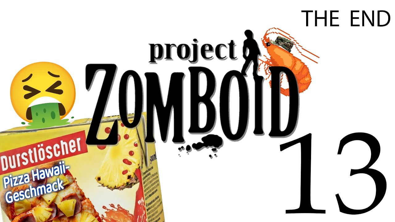 [ProjectZomboid] Es gab nie eine Pizza in Ba Sing Se... EP13
