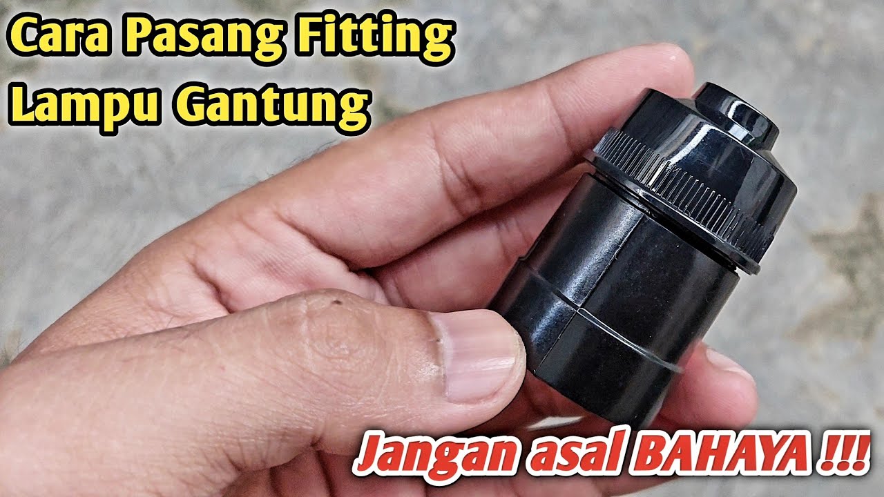 Cara Pasang Fitting Lampu Gantung Dengan Mudah dan Aman