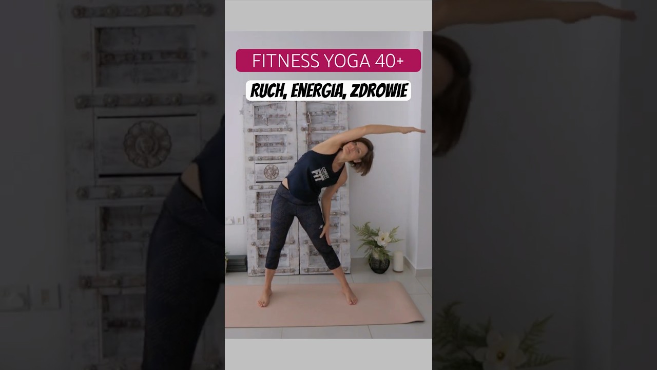 Fitness & Joga dla 40-latek – Ruch, Energia, Zdrowie!