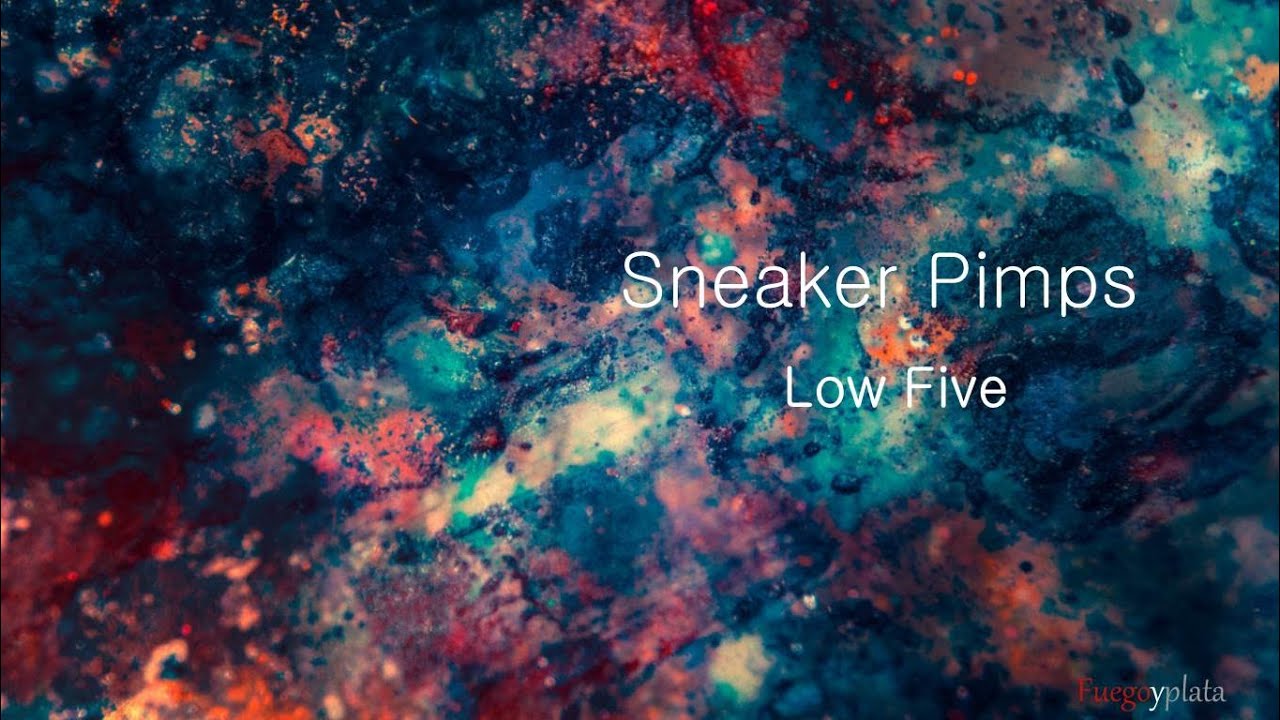 Sneaker Pimps - Low Five
