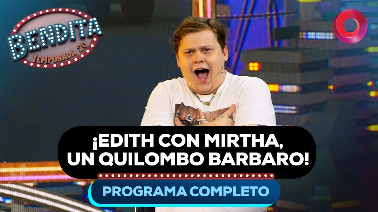 ¡Edith con Mirtha, un quilombo bárbaro! | #Bendita Completo 09/02 - El nueve