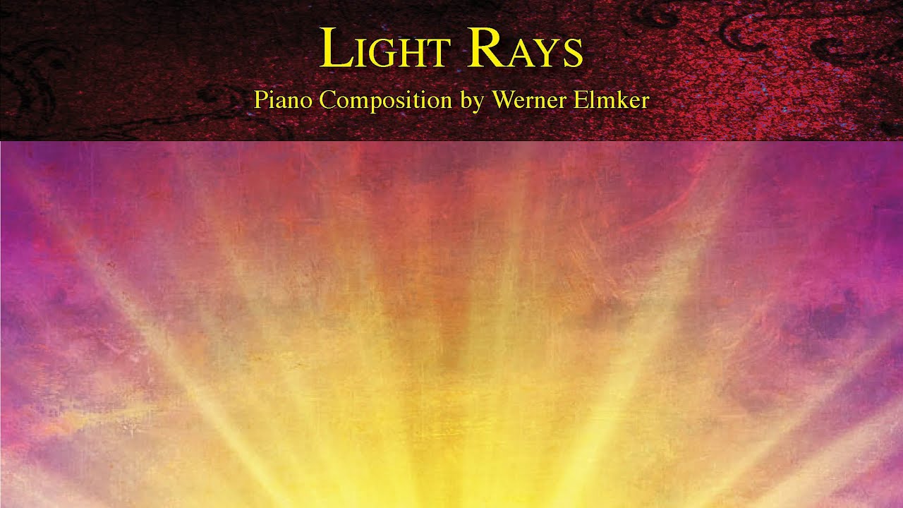 Light Rays | Piano Composition by Werner Elmker