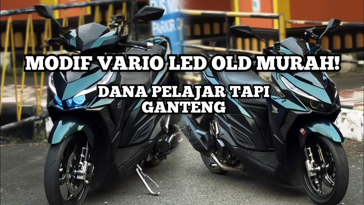 MODIF VARIO 125 / 150 LED OLD DANA PELAJAR | FULL PART MURAH TAPI GANTENG