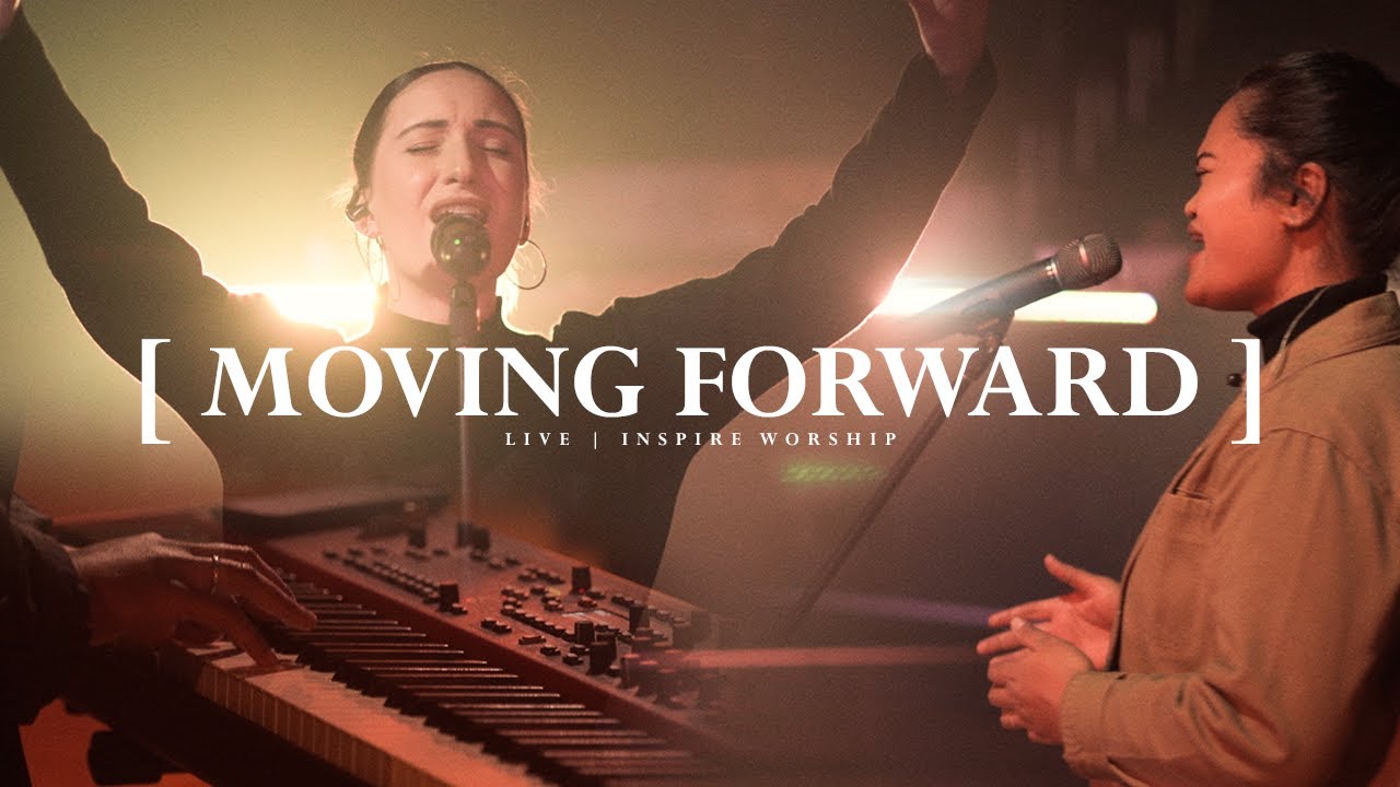 Moving Forward | Live | Inspire Worship