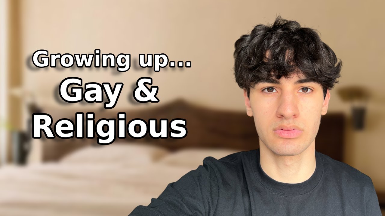 Growing Up Gay & Religious