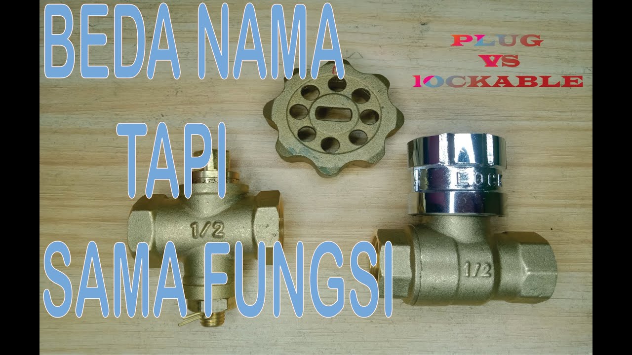 Perbedaan ball Lockable magnetik dan plug kran