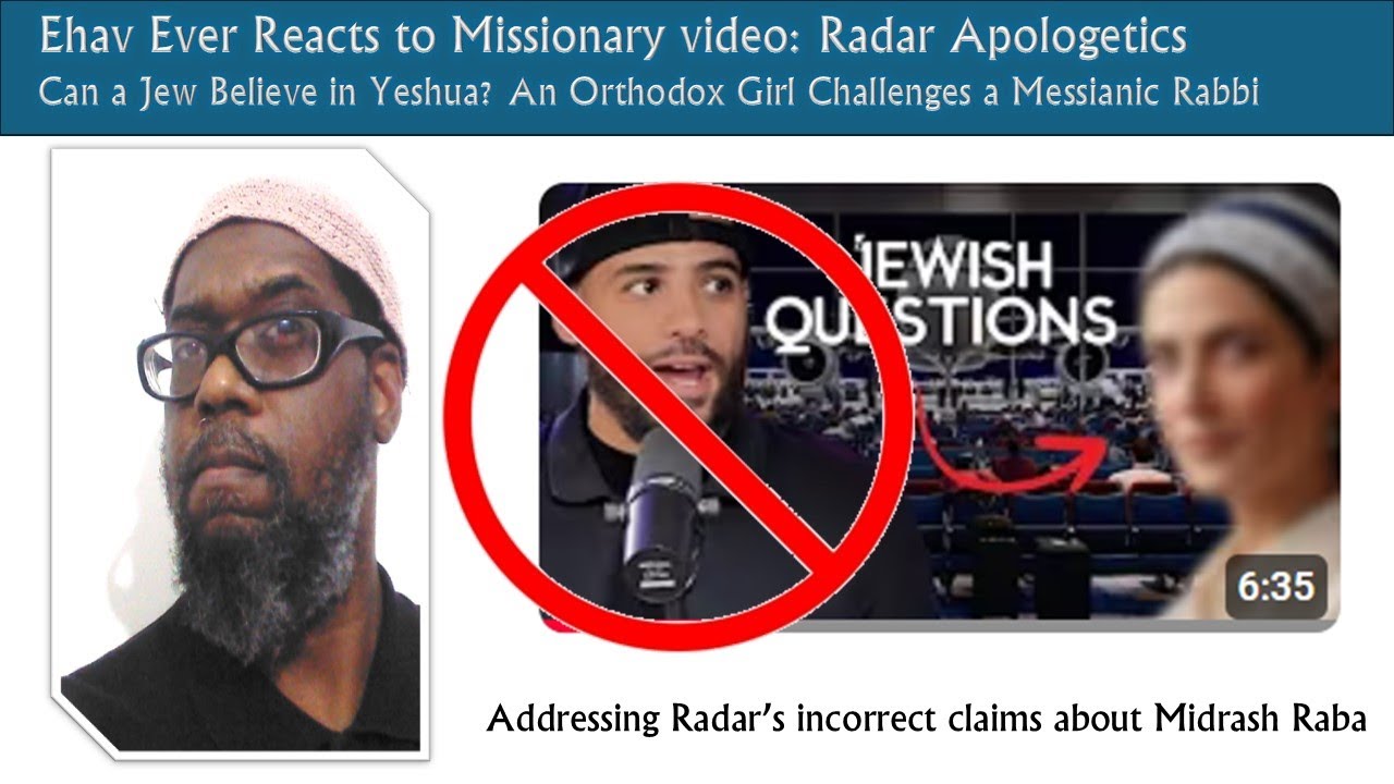 Responding to Missionary Radar Apologetics - Midrash Rabbah @RadarApologeticsMedia ​