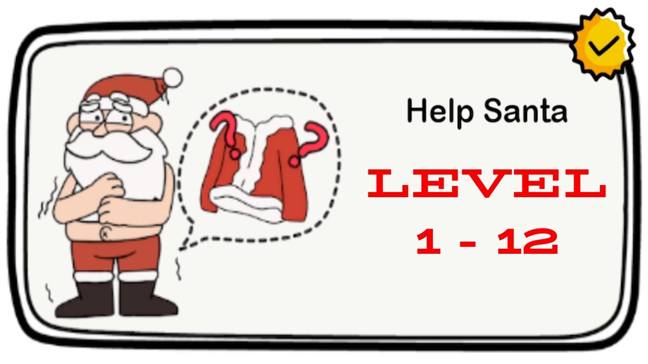 Brain Out Help Santa Level 1-12  Walkthrough Solution