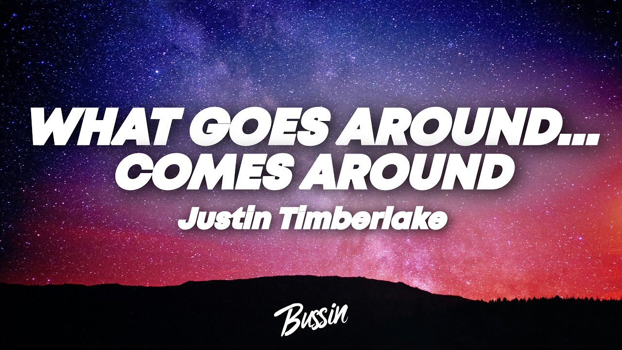Justin Timberlake - What Goes Around...Comes Around (Lyrics)