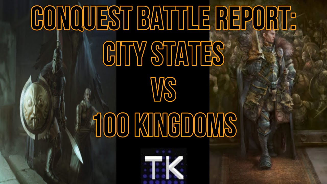Conquest Battle Report: City States vs 100 Kingdoms