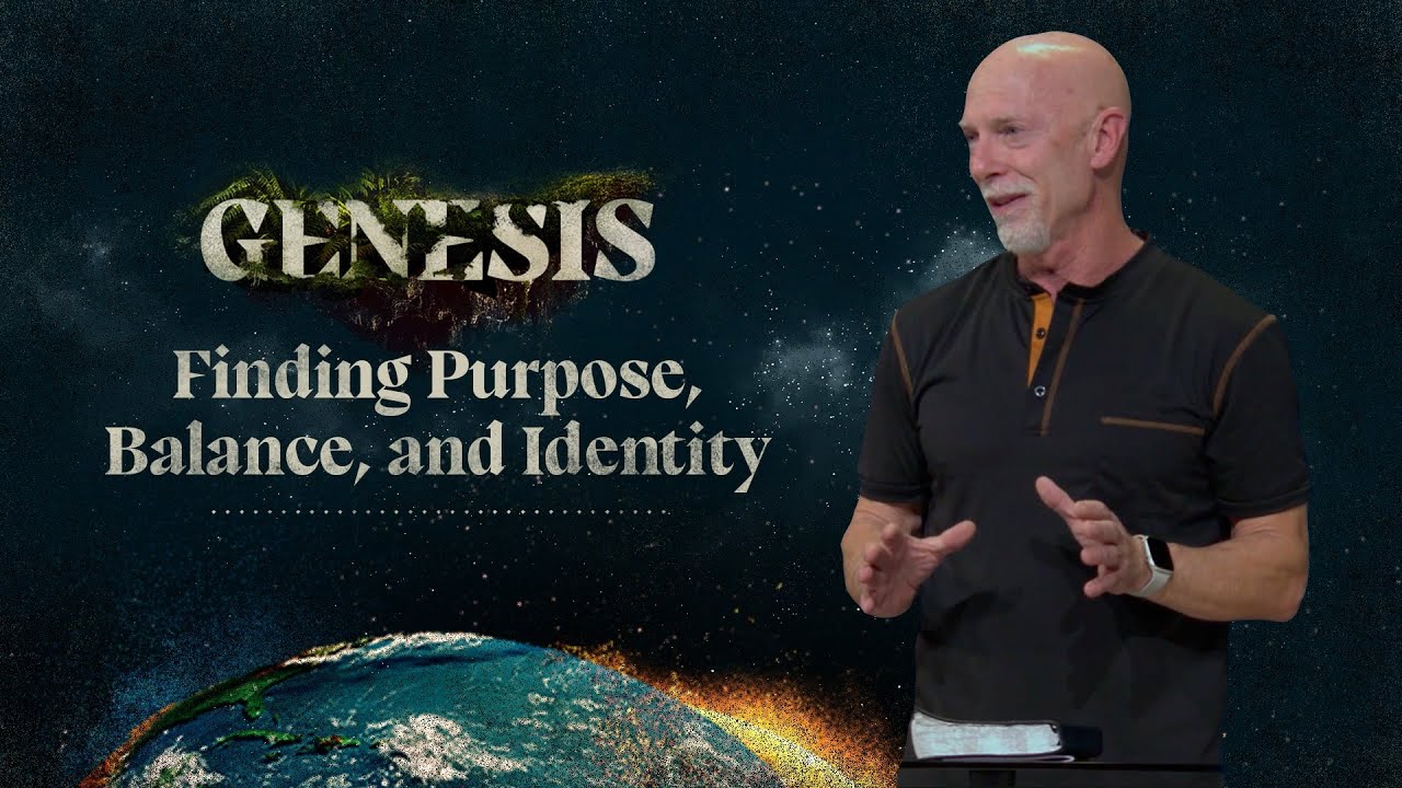 Finding Purpose, Balance, and Identity | Genesis | Mark Moore