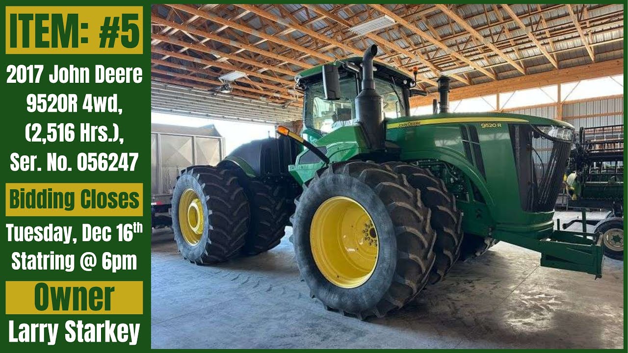 2017 John Deere 9520R 4wd Tractor, Selling by Online Auction @ www.BidNow.us Dec. 26, 2025