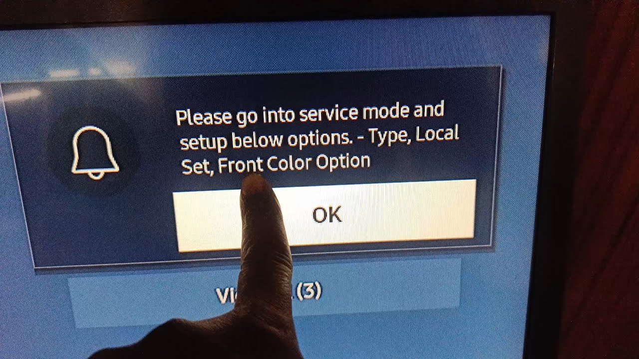 Samsung tv notification Please go into service mode and  Type, Local Set, Front Color Ontion !