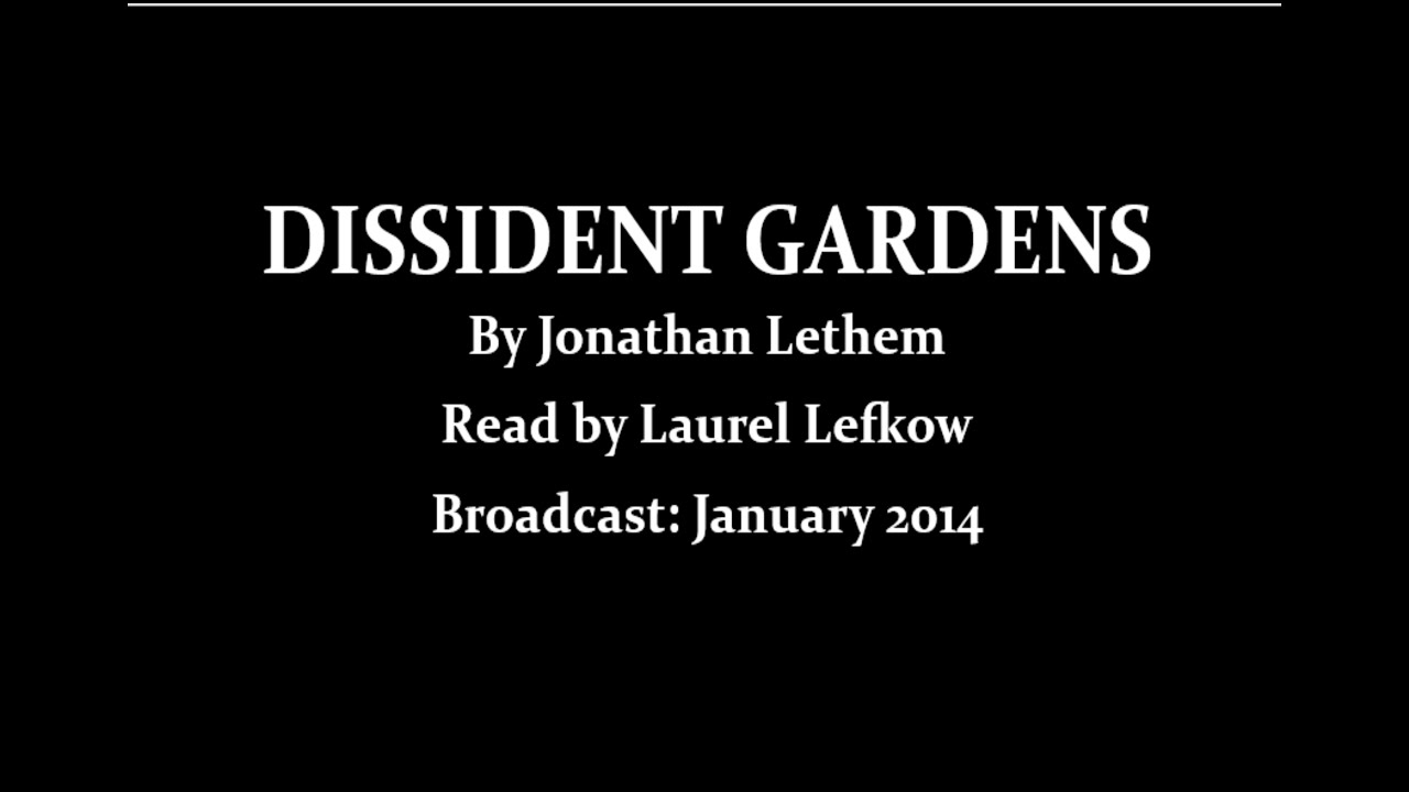 Dissident Gardens (2014) By Jonathan Lethem; Read by Laurel Lefkow