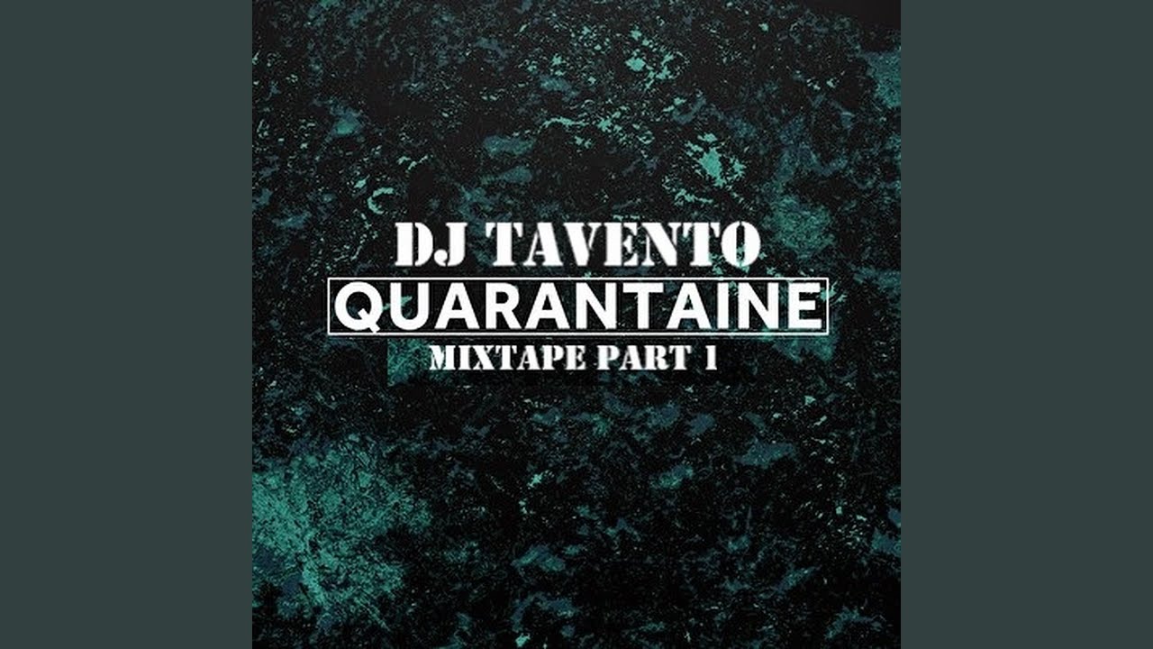 Quarantaine Mixtape, Pt. 1 (Live Mixed)