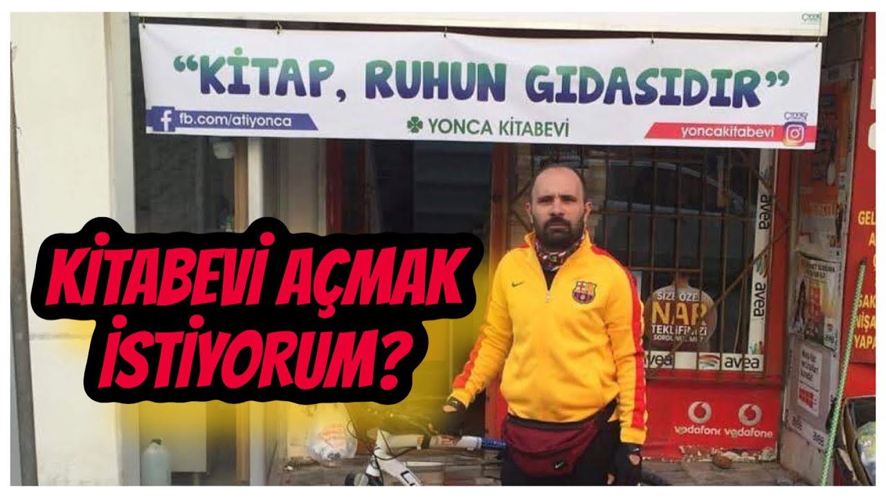 KİTABEVİ A&Ccedil;MAK İSTİYORUM, NELER YAPMALIYIM?