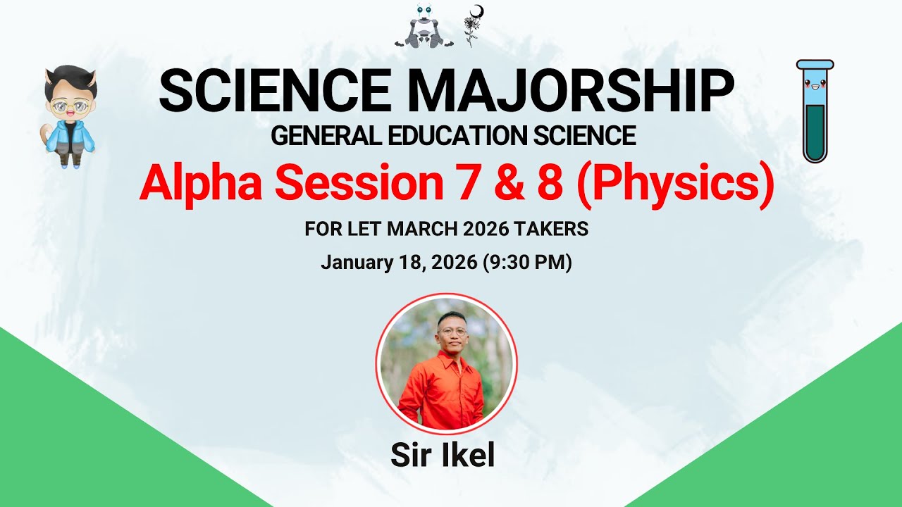 SCIENCE MAJORSHIP | GENED SCIENCE PHYSICS | ALPHA SESSION 57 & 8| LET MARCH 2026 | SIR IKEL