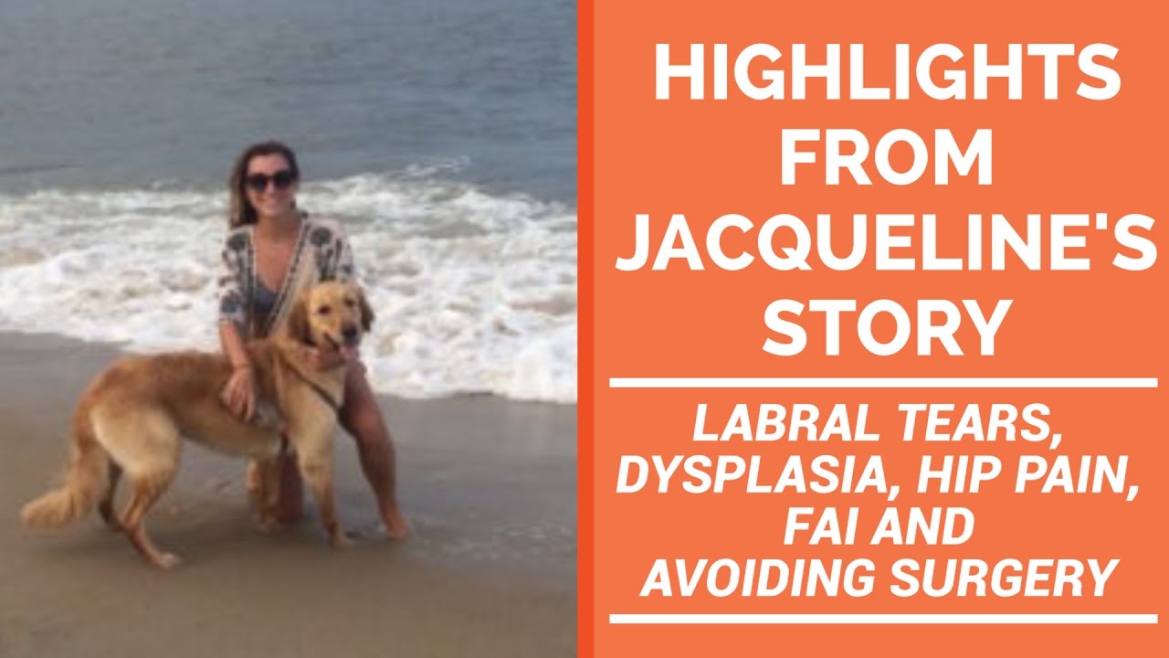 Alternative to hip surgery - Jacqueline's story: Labral tears, dysplasia, hip pain, FAI.