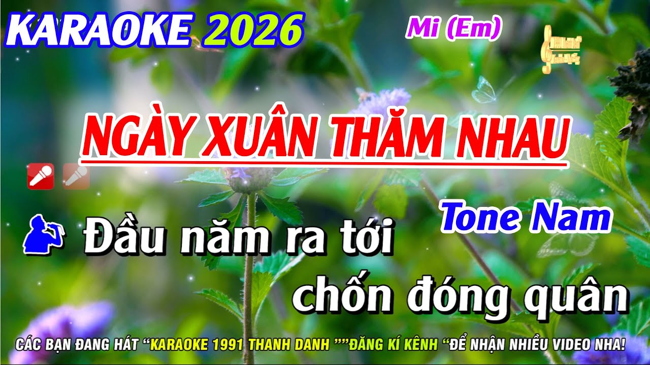 Karaoke Ngày Xuân Thăm Nhau Tone Nam | Nhạc Sống Phối Mới 2026 | Karaoke 1991 Thanh Danh