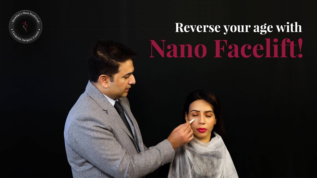 Nano Facelift Treatment Complete Guide | What is Nano Face Lift Treatment |Plastic Surgery in Mumbai