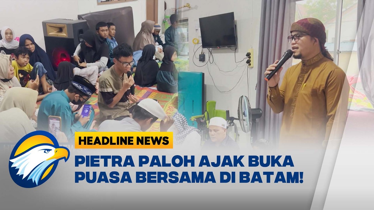 [HEADLINE NEWS 08/03] Pietra Paloh Buka Puasa Bersama Ratusan Anak Berkebutuhan Khusus di Batam!