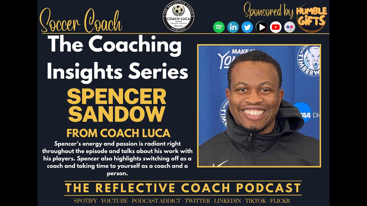 The Coaching Insights Series - Feature 22 with Spencer Sandow - Personal Passion & Drive