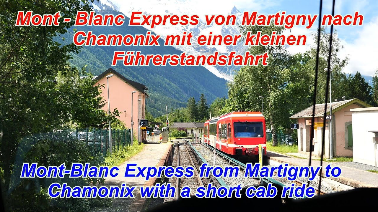 🇨🇭 🇨🇵 MontBlanc Express von Martigny nach Chamonix - MontBlanc Express from Martigny to Chamonix